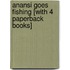 Anansi Goes Fishing [With 4 Paperback Books]
