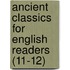 Ancient Classics For English Readers (11-12)