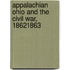 Appalachian Ohio and the Civil War, 18621863