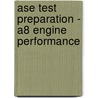 Ase Test Preparation - A8 Engine Performance by Delmar Learning