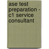 Ase Test Preparation - C1 Service Consultant door Delmar Learning