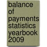 Balance Of Payments Statistics Yearbook 2009 door International Monetary Fund