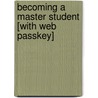 Becoming a Master Student [With Web Passkey] by Dave Ellis