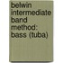 Belwin Intermediate Band Method: Bass (Tuba)
