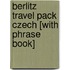 Berlitz Travel Pack Czech [With Phrase Book]