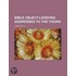 Bible Object-Lessons; Addresses To The Young