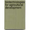 Biotechnologies for Agricultural Development door Food and Agriculture Organization