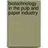 Biotechnology In The Pulp And Paper Industry