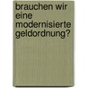 Brauchen Wir Eine Modernisierte Geldordnung? door Ingo Birkenfeld