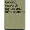 Building Research Culture And Infrastructure by Ruth G. McRoy