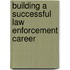 Building a Successful Law Enforcement Career