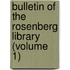 Bulletin Of The Rosenberg Library (Volume 1)