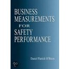 Business Measurements for Safety Performance door D.P. O'Brien