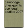 Cambridge Checkpoints Vce Legal Studies 2007 door Peter Mountford