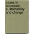 Cases In Corporate Sustainability And Change