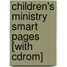 Children's Ministry Smart Pages [with Cdrom] by Gospel Light