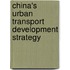 China's Urban Transport Development Strategy