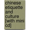 Chinese Etiquette And Culture [with Mini Cd] door Cathy Zhou
