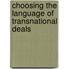 Choosing The Language Of Transnational Deals door Patrick Del Duca