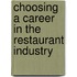 Choosing a Career in the Restaurant Industry