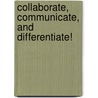 Collaborate, Communicate, And Differentiate! door Wendy W. Murawski