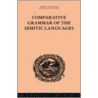 Comparative Grammar Of The Semitic Languages door De Lacy Oleary