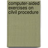 Computer-Aided Exercises On Cilvil Procedure by Roger Park