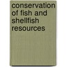 Conservation Of Fish And Shellfish Resources door John E. Thorpe