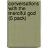 Conversations with the Merciful God (5 Pack)