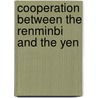 Cooperation Between The Renminbi And The Yen door Kamikawa Takao