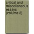 Critical And Miscellaneous Essays (Volume 2)