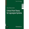 Critical Point Theory For Lagrangian Systems door Marco Mazzucchelli