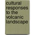 Cultural Responses To The Volcanic Landscape