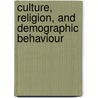 Culture, Religion, and Demographic Behaviour door Kevin McQuillan