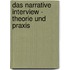Das Narrative Interview - Theorie Und Praxis