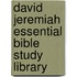 David Jeremiah Essential Bible Study Library