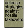 Defense Strategies Against Hostile Takeovers door Jan Steinb Cher