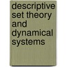 Descriptive Set Theory And Dynamical Systems by Alain Louveau
