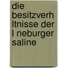 Die Besitzverh Ltnisse Der L Neburger Saline door Doreen Schr Der