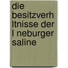 Die Besitzverh Ltnisse Der L Neburger Saline door Doreen Schr Der