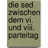 Die Sed Zwischen Dem Vi. Und Viii. Parteitag