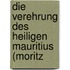 Die Verehrung Des Heiligen Mauritius (Moritz