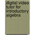 Digital Video Tutor For Introductory Algebra