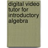 Digital Video Tutor For Introductory Algebra by Terry McGinnis