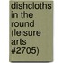 Dishcloths In The Round (Leisure Arts #2705)