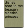 Disney Read-to-Me Treasury Classics Princess door Not Available
