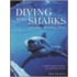 Diving With Sharks And Other Adventure Dives
