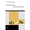 Ecological Theatre And The Evolutionary Play door George Evelyn Hutchinson
