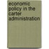 Economic Policy In The Carter Administration
