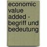 Economic Value Added - Begriff Und Bedeutung by Nicolas Breitfeld